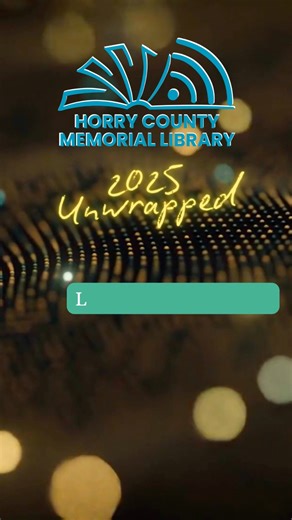 It’s time to wrap up 2025! Let’s see how Horry County Memorial Library did this year! | Horry County Memorial Libraries