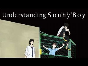 Understanding Sonny Boy | Anime Explained