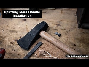 Splitting Maul Handle Install | AKOGR