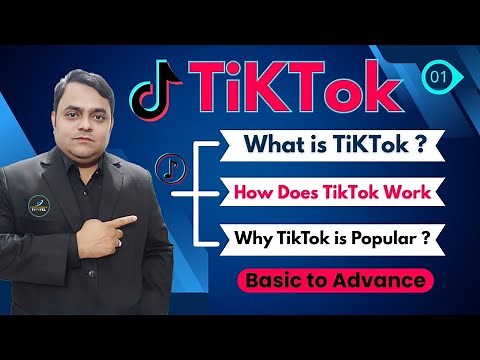 What is TikTok? | How does TikTok Work? | How does TikTok Make Money? | TikTok Ads Mastery 2025
