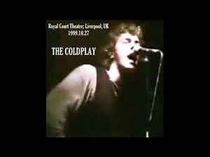 Coldplay - Live At Royal Court Theatre; Liverpool, UK (1999.10.27)