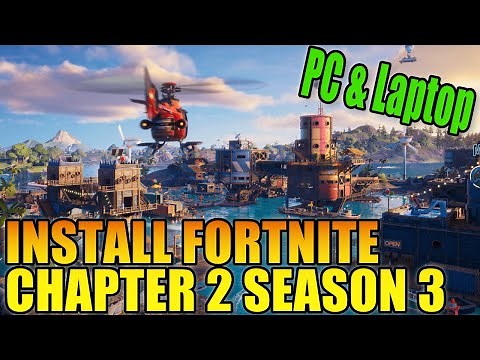 How To Install Fortnite Chapter 2 Season 3‎ On Windows 10 PC & Laptop Tutorial