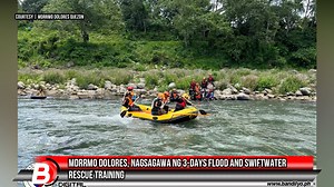 MDRRMO Dolores, Nagsagawa ng 3-days Flood and Swiftwater Rescue Training | Bandilyo