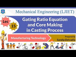 L 15 Gating Ratio and Core Making in Casting Process | Manufacturing Technology | Mechanical