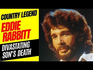 This was Sad! Country Music Legend Eddie Rabbitt Devastating Son’s Death