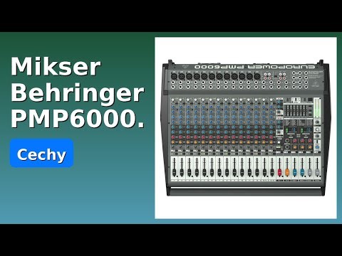 PRZEGLĄD (2025) : Mikser Behringer PMP6000.. KLUCZOWE SZCZEGÓŁY