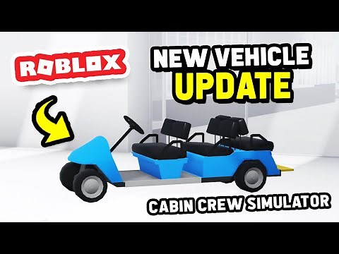 NEW VEHICLE UPDATE in Cabin Crew Simulator (Roblox)