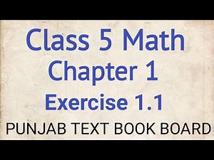 Class 5 Math Chapter 1 Exercise 1.1 Punjab Text Book Board | Class 5 Maths Chapter 1 Exercise 1.1