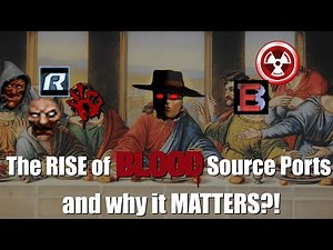 The Rise of BLOOD Source Ports and why it MATTERS?!