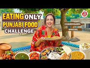 Eating Traditional PUNJABI FOOD In Chandigarh For 24 Hours Challenge | Garima's Good Life