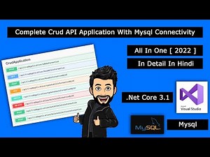 CRUD Web Application Complete Tutorial In .Net Core Web API+ MySql Server In Hindi In Detail.