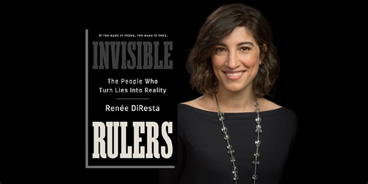 (Video) Dean's Lecture Series Presents Invisible Rulers with Renée DiResta - College of Information (INFO)