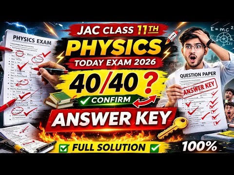 JAC 11th Physics Answer Key 2026 😱 | Aaj Ka Paper | Check Your Marks