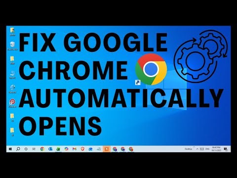 How To Fix Google Chrome Automatically Opens In Windows