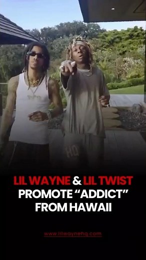 Lil Wayne and Lil Twist promote "Addict" from the Wayneforest