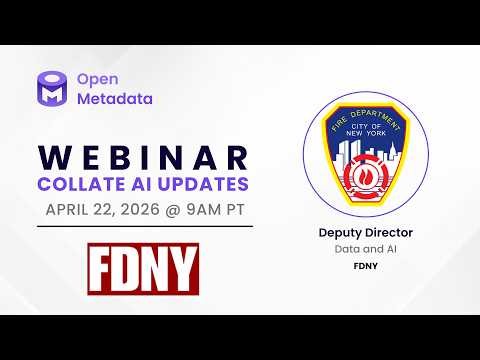 April 2026 OpenMetadata Community Meeting - Semantic Innovations & Updates with FDNY