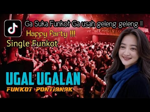 ugal ugalan ‼️ dj funkot terbaru ‼️ Dj funkot Pontianak ‼️ uky official funkot