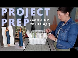 Thrifting for patterns, dress fabric shopping, and project prep!