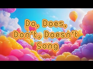 Do, Does, Don't, Doesn't Song for Kids | Learn Simple Present Tense with Fun and Easy Examples
