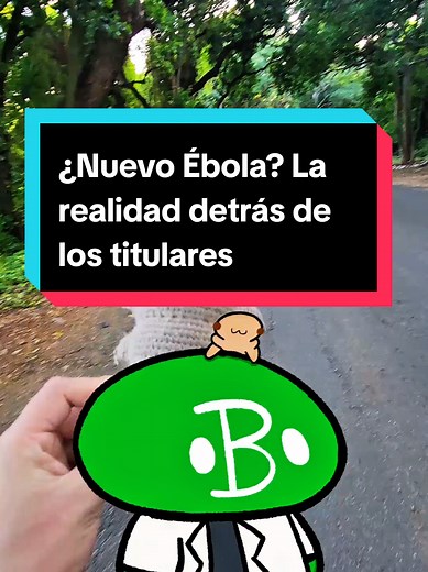 ¿Nuevo Ébola? La realidad detrás de los titulares #aprendeentiktok #biologiadesdecero #biologia #ebola #noticias