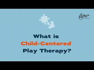 What is Child-Centered Play Therapy (CCPT)?