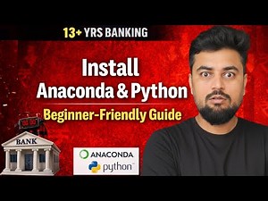 06.Install Anaconda & Python: Beginner-Friendly Guide!