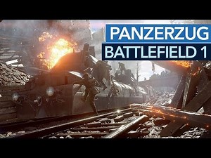 Battlefield 1 - Der Panzerzug: Behemoth auf Schienen (Gameplay)