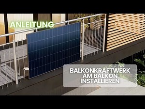 Balkonkraftwerk montieren: einfache Schritt-für-Schritt-Anleitung für deinen Balkon