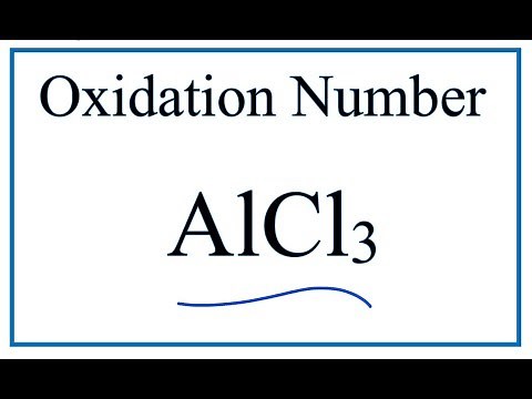 How to find the Oxidation Number for Al in AlCl3 (Aluminum chloride)