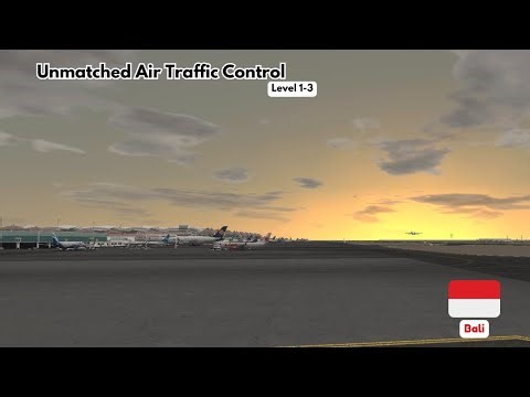 Unmatched Air Traffic Control | Bali (WADD | DPS) | Level 1-3