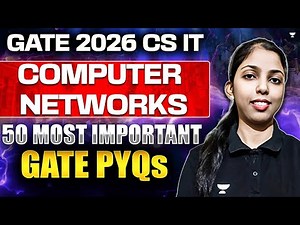 50 Most Important GATE PYQs on Computer Networks for GATE CS IT