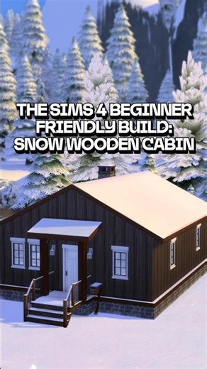 The Sims 4 beginner friendly build: snow wooden cabin ❄️