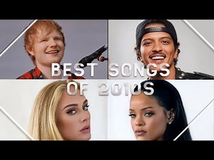 top songs of the 2010s