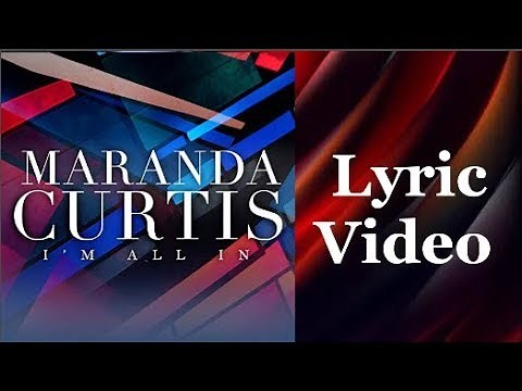I'm All In - Maranda Curtis LYRICS