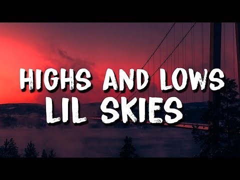 Lil Skies - Highs and Lows (Lyrics)