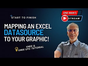 How To Map an Excel Spreadsheet Datasource To A Graphic | One Man's Stream EP 74 | vMix and vMix UTC