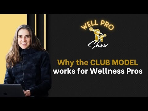 Why the CLUB MODEL Works for Wellness Pros with Cate Stillman