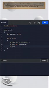 C program to read a password and print correct and incorrec, the correct passwords 1234 | #33program