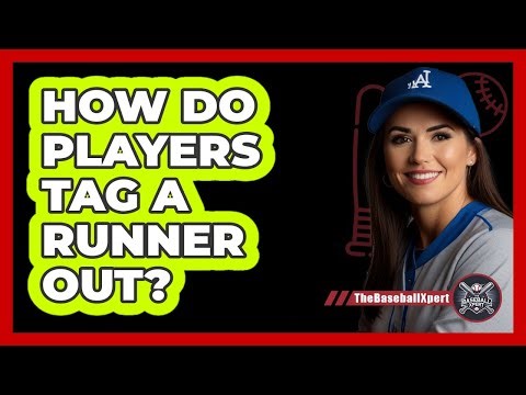 How Do Players Tag A Runner Out?