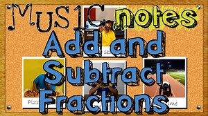 Add and Subtract Fractions Song