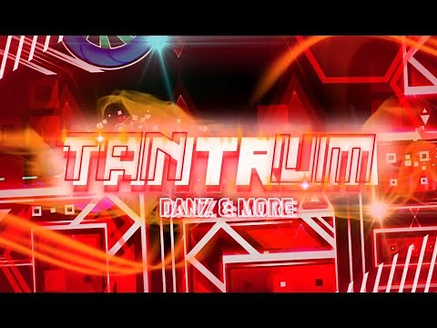 "Tantrum" Full Level Showcase (Official Version) by DanZmeN & more! : Geometry Dash 2.11