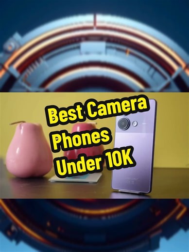 Best Camera Phones Under 10K: Affordable Picks