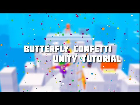 Unity Tutorial: Creating a Stunning Butterfly Confetti Effect - Step-by-Step Guide