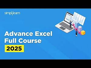 Advanced Excel Full Course 2025 | Advanced Excel Tutorial | Advanced Excel Course | Simplilearn