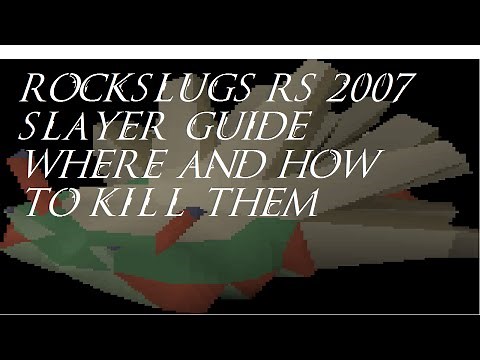 Runescape 2007 Slayer Guide Rock Slugs