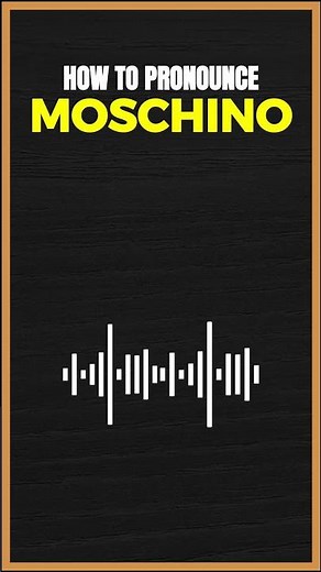 How to Pronounce Moschino in American English
