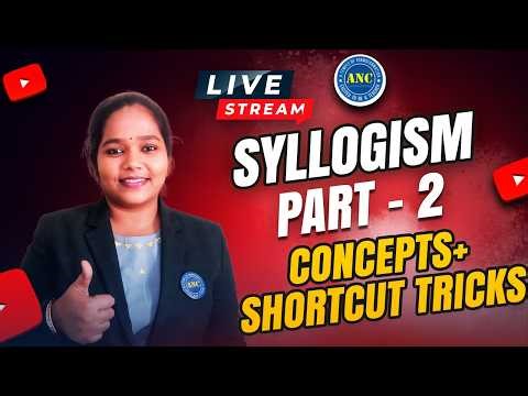 🔴 Live | Syllogism Tricks & Concepts 🔥 | Part 2 | Logical Reasoning Shortcut Tricks ⚡ | Live Class 🎥