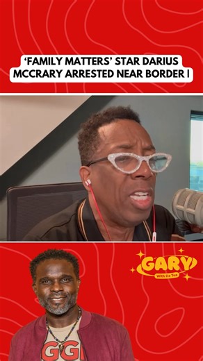 42K views · 1K reactions | ‘Family Matters’ Star Darius McCrary Arrested Near Border | Gary With Da Tea | Facebook