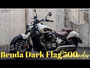 2025 Benda Dark Flag 500 Commander : Modern Engineering and Aggressive Cruiser Styling