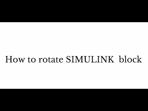 How to Easily Rotate a Block in Simulink